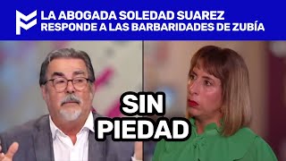 🥊 LA ABOGADA SOLEDAD SUAREZ RESPONDE A LAS BARBARIDADES DE ZUBÍA 🥊 [upl. by Lohner]