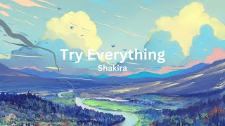 Try Everything  Shakira [upl. by Llertal833]