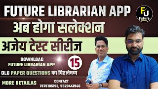 Rajasthan Librarian 2024  2nd amp 3rd Grade PYQ  AJAY TEST Day 15 👉BY Future Librarian App [upl. by Penelopa]