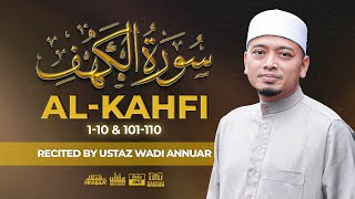 Al Kahfi 110 amp 101110 سُورَةُ الكَهْفِ Recited by Ustaz Wadi Annuar [upl. by Eeliah]