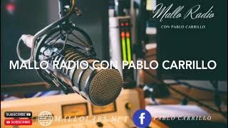 MALLO RADIO CON PABLO CARRILLO 31324 [upl. by Ajani]