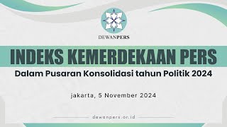 INDEKS KEMERDEKAAN PEERS TAHUN 2024 quotDALAM PUSARAN KONDSOLIDASI TAHUN POLITIKquot [upl. by Goodyear37]