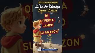 Il Piccolo Principe in OFFERTA LAMPO su AMAZON audiolibro piccoloprincipe [upl. by Weiler362]