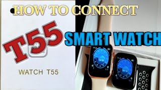 HOW TO CONNECT T55 SMART WATCH TO YOUR SMART PHONE USING FITPRO APP [upl. by Severin179]