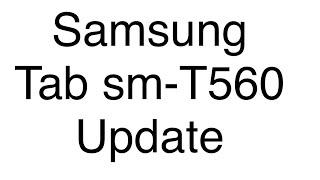 Samsung Tab SMT560 update [upl. by Garrott]