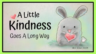 ✅ BE KIND Childrens Story 💗 A Little Kindness Goes A Long Way  Kindness Story for Kids [upl. by Olegnalehcim]