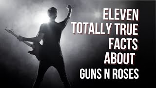 11 Totally True Facts about Guns N Roses [upl. by Oigres181]