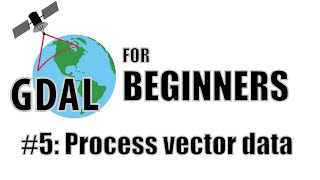 GDAL Tutorial 5 Process vector data with GDALOGR [upl. by Naux]