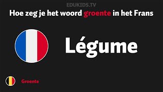 Hoe zeg je groente légume in het Frans [upl. by Eilac]