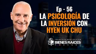 La psicología de la inversión con Hyen Uk Chu  E56 [upl. by Peterson324]