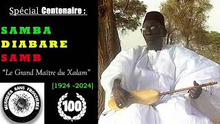 Samba Diabaré Samb  Spécial Centenaire 1924  2024 [upl. by Elodie]