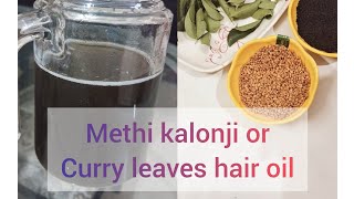 Methi kalonji Curry leaves hair oil  coconut oil  no hair fall no camecil ❤️ [upl. by Llevert534]