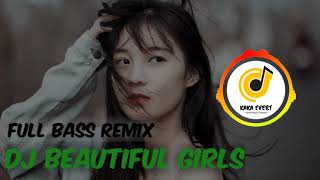 DJ Beautiful Girls Remix FULL BASS [upl. by Peggie]