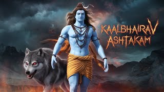 Kalabhairava Ashtakam  Most Powerful Shiva Stotram for Protection Strength amp Fearlessness [upl. by Kusin]