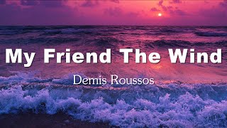 Demis Roussos  My Friend The Wind ParolesLyrics [upl. by Jeffry821]