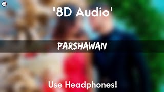 Parshawan  8D Audio  Harnoor  Gifty  JayB Singh  Srijan Chanta  New Punjabi Song 2021 [upl. by Carlton940]