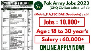 Pak Army GHQ Civilian Jobs 2023  How To Apply Pak Army GHQ Jobs Online Application Form Submit [upl. by Nimzzaj]