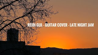 Reidi gul  Ghani khan  guitar cover  late night jam  yasir amp jawad [upl. by Winter]