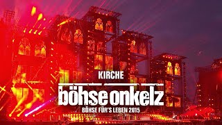 Böhse Onkelz  Kirche Böhse fürs Leben 2015 [upl. by Cerelia]