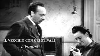 IL VECCHIO CON GLI STIVALI racconto lungo di V Brancati [upl. by Schulze]