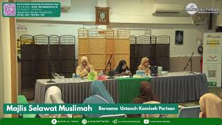 Majlis Selawat Muslimah bersama Ustazah Kamiseh Parisan [upl. by Frentz]