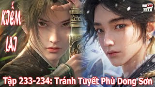 Kiếm Lai Tập 233  234 Tránh Tuyết Phù Dong Sơn [upl. by Lekim]