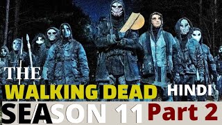 The Walking Dead Season 11 Part 2 Episodes 5 6 7 8 Hindi [upl. by Llehcnom]