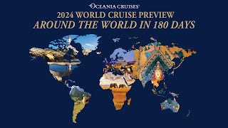 Oceania Cruises 2024 World Cruise Preview CruiseWebinar [upl. by Gerdeen]