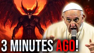 The Antichrist Arrived Pope Francis Made A SHOCKING Revelation [upl. by Meredeth856]