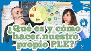 ¿Qué es y cómo hacer nuestro propio PLE [upl. by Cornwall]