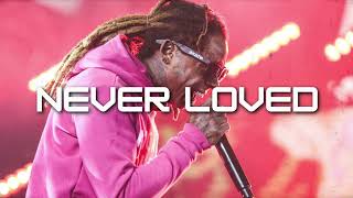 FREE LIL WAYNE TYPE BEAT  quotNEVER LOVEDquot [upl. by Rowe]