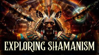 Shamanism a deep dive into the Spirit World of the Shaman [upl. by Agathy]