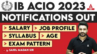 IB ACIO 2023 Notification  IB ACIO Syllabus Exam Pattern Salary Job Profile  Full Details [upl. by Eelano593]