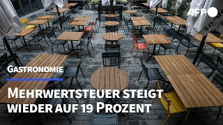 Gastro Mehrwertsteuer steigt wieder auf 19 Prozent  AFP [upl. by Abehs]