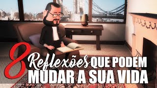 🔴 8 REFLEXÕES QUE PODEM MUDAR A SUA VIDA [upl. by Eibreh]