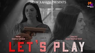 Lets Play Short Film  Meem Kahani  Mazhar Moin  Savera Nadeem [upl. by Orabelle]