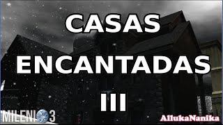 Milenio 3  Casas Encantadas III Especial [upl. by Notyard818]