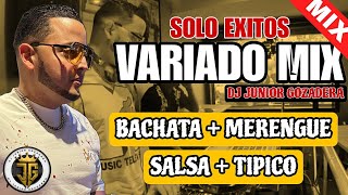 EL MEJOR MIX VARIADO BACHATA  SALSA  MERENGUE  TIPICO LA MEJOR MEZCLA DE MUSICA VARIADA [upl. by Combe]