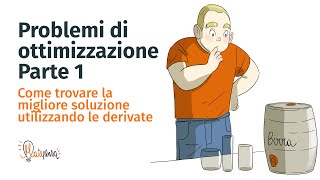 Problemi di ottimizzazione  Parte 1  Derivate e scelte razionali  Matepensa [upl. by Chandra]