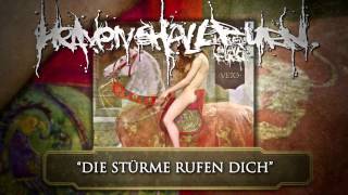 HEAVEN SHALL BURN  Die Stürme Rufen Dich ALBUM TRACK [upl. by Namwob]