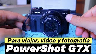 Mejor Cámara Compacta para Viajar Video y Fotografía  Canon PowerShot G7 X Mark II [upl. by Aitat]