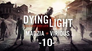 Dying Light 10 Coop w Virious [upl. by Oninotna]