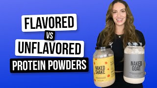 Unflavored vs Flavored Protein Powders  Nutrition Coach Explains  Naked Nutrition [upl. by Sosanna843]