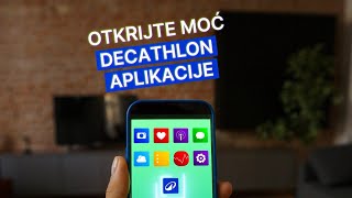 OTKRIJTE MOĆ DECATHLON APLIKACIJE [upl. by Nelan477]