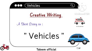 Vehicles  Creative Writing  Essay on Vehicles  Short Essay [upl. by Incrocci706]