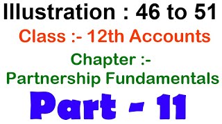 ACCOUNTS  PARTNERSHIPFUNDAMENTALSPart 11Chapter 2Illustration 4651  12th ClassSultan Chand [upl. by Gennaro]