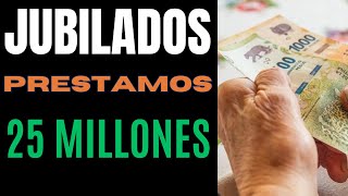 CRÉDITOS JUBILADOS ANSES 25 MILLONES [upl. by Enilraep533]