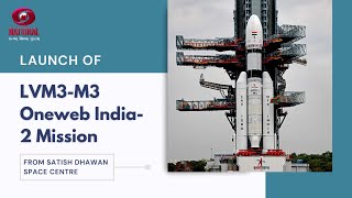 LIVE  Launch of LVM3M3Oneweb India2 Mission from Satish Dhawan Space Centre  26th March 2023 [upl. by Hindu]