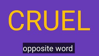 CRUEL KA OPPOSITE WORD IN ENGLISH  OPPOSITE WORD OF cruel [upl. by Akiemaj]