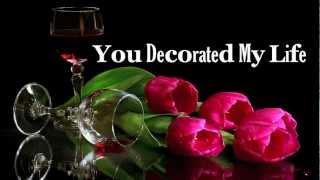 You Decorated My Life  Kenny Rogers Lyrics HD [upl. by Macdonald772]